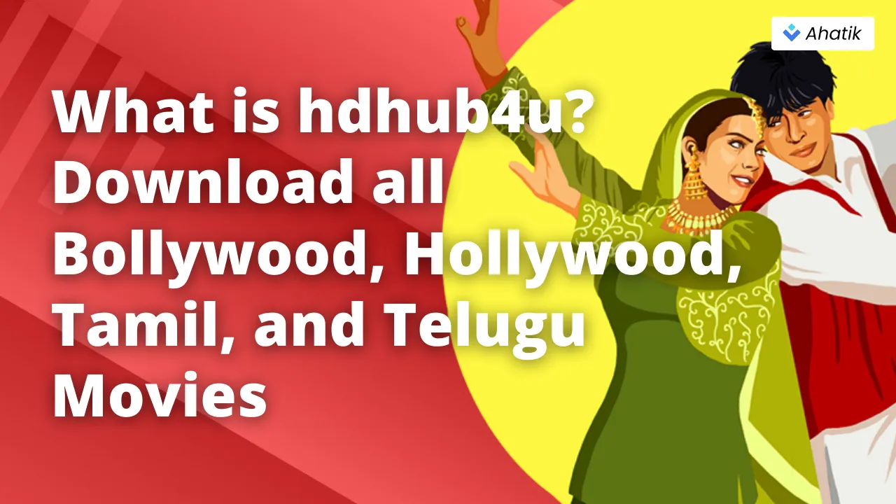 What is hdhub4u - Ahatik.com